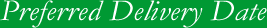 Preferred Delivery Date